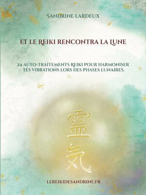 cover image of Et le Reiki rencontra la Lune